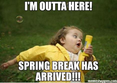 im-outta-here-spring-break-meme